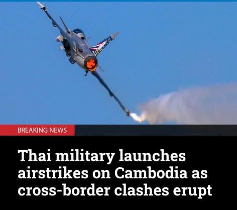 Thai Military launches airstrike attack on Cambodia